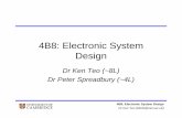 4B8: Electronic System Design · 4B8: Electronic System Design Dr Ken Teo (kbkt2@cam.ac.uk) Assessment • Coursework (25%) – Michaelmas Term, week 5-7 – PSPICE simulation of