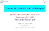Tunnel FETs trends and challenges - nereid-h2020.eu · Tunnel FETs trends and challenges NEREID Nanoscale FET Workshop Bertinoro, Oct. 2016 -NEREID H2020 ICT CSA- Francis Balestra