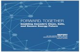FORWARD, TOGETHER – Enabling Canada's Clean, Safe, and ... · Annexes for this report are published in a separate volume titled: Forward, Together, Enabling Canada’s Clean, Safe