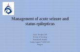 Management of acute seizure and status epilepticusthaiepilepsysociety.com/wp...of-acute-seizure-and-status-epilepticus...pdf · “Status epilepticus is a condition resulting either