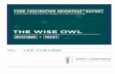 lee-collins.comlee-collins.com/.../11/...Fascination-The-Wise-Owl.pdf · That s where this report comes in. The Fascination Advantage assessment is built upon my two decades of leadership