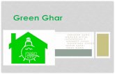 Green Ghar - GdoweekGhar’s website (to obtain discounts) • Characteristics mentioned above B2C B2B • Architects+ Builders+ Contractors • They undertake projects of Retail Customers