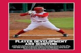 PLAYER DEVELOPMENT AND SCOUTING - MLB.commlb.mlb.com/cin/downloads/y2009/player_dev.pdf · PLAYER DEVELOPMENT AND SCOUTING. 196 PLAYER DEVELOPMENT CINCINNATI REDS MEDIA GUIDE Player