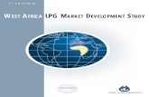 EST AFRICA LPG MARKET DEVELOPMENT STUDY · THE WORLD BANK WORLD LP GAS ASSOCIATION Foreword WEST AFRICA LPG MARKET DEVELOPMENT STUDY Xxx Liquefied Petroleum Gas (LPG or LP Gas) is
