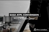 EASA ATPL CONVERSION...ICAO ATPL to EASA ATPL CONVERSION •For ICAO ATPL holders you should pass: •EASA Class 1 Medical exam •EASA ICAO English language proficiency test or IELTS.