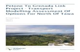 Petone To Grenada Link Project - Transport Modelling … · 2015-05-12 · Petone To Grenada Link Project - Transport Modelling Assessment Of Options For North Of Tawa NZ TRANSPORT