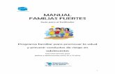Manual Familias Fuertes MM - Descentraliza Drogas · como es el programa de Familias Fuertes. Así mismo, para proporcionar una respuesta integral a la salud y desarrollo de adolescentes