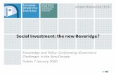 Social Investment: the new Beveridge? · •Political responsibility for full employment (economic efficiency, social and personal [self-]respectand community integrity) • Requiring