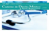 Caderno de Direito Médico · Caderno de Direito Médico & Saúde Suplementar é uma publicação bimestral do Vernalha Guimarães & Pereira Advogados. Edição 5, Ano 2, Março de