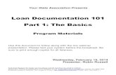 Loan Documentation 101 Part 1: The Basics...Your State Association Presents Loan Documentation 101 Part 1: The Basics Program Materials Use this document to follow along with the live