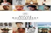 OFFICE MOUSTACHERY - Movember United States Involved... · issues affecting men’s health, encouraging men to stay healthy, and working toward a world where men are more open to