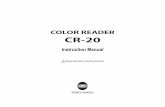 COLOR READER CR-20 Instruction Manual - Konica Minolta · 2016-07-11 · 4 Thank you for purchasing this KONICA MINOLTA instrument. This instrument is a lightweight, compact colorimeter