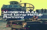 MISSION-PULL and Long-Range Planning future missions—future operational objec-tives to be accomplished by military forces critical tasks—key activities necessary to successfully