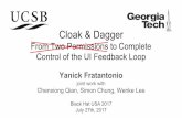 Cloak & Dagger - Black Hat Briefings · PDF file 2018-05-11 · Cloak & Dagger From Two Permissions to Complete Control of the UI Feedback Loop Yanick Fratantonio joint work with Chenxiong