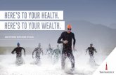 Transamerica-Health-Wealth-Presentation.pdf · Here's another way health and wealth work together: little decisions today can lead to big rewards in the future. The habits we form