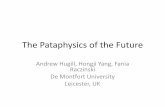 Pataphysics of the Future - Andrew Hugillandrewhugill.com/lectures/PataphysicsoftheFuturetext.pdf · Faustroll •"Why should anyone claim that the shape of a watch is round [...]