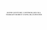 HAND GESTURE CONTROLLED ROBOT - ElementzOnline · • A gesture controlled robot is a kind of robot which can be controlled by your hand gesture ... • For the communication between