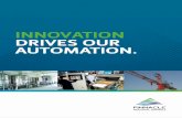 INNOVATION DRIVES OUR AUTOMATION. ·