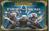 Fane of the Drow - Weebly · small group of drow that controls the enclave managed to drive the duergar out of the area several weeks ago and force a short-term truce that holds still.