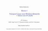 Transport Layer over Wireless Networks + Voice over IP (VoIP)mobnet.epfl.ch/slides/F-TransportAndVoIPnew.ppt.pdf · Transport Layer over Wireless Networks + Voice over IP (VoIP) JP
