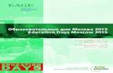 Education Days Moscow 2015 DAYS/Moscow/2015/ED15 MOS Programme.pdf2 Education Days Moscow 2015 Education Days Moscow 2015 On behalf of the Board of the Euro-pean Association of Geoscientists