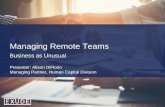 Managing Remote Teams · Purpose driven organization –Our Mission is to Support Yours Boutique approach focusing on strategy creation, thought leadership, & customization Unrivaled