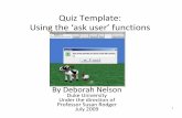 Quiz Template: Using the ‘ask user’functions...3 The format of this quiz: 1) An object, which I refer to as the Instructor, will ask each question 2) Once the question is asked,