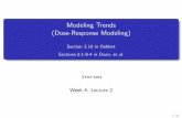 Modeling Trends (Dose-Response Modeling)homepage.stat.uiowa.edu/~rdecook/stat5201/notes/2-11_modeling_trends.pdf · dose or response) in order to simplify the dose-response relationship.