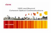 100G and Beyond Coherent Optical Communications 2 ¢© Ciena Optical Fiber Communications Optical Fiber