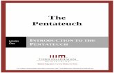 The Pentateuch - Thirdmill · The Pentateuch Lesson One Introduction to the Pentateuch -1- For videos, study guides and many other resources, please visit Third Millennium Ministries