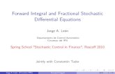 Forward Integral and Fractional Stochastic Differential ... 2010/presentation... · ForwardIntegralandFractionalStochastic DiﬀerentialEquations JorgeA.León Departamento de Control