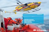 Helicopter Emergency Medical Services · 2016-02-29 · 005 Reach difﬁcult and isolated locations Only an emergency medical helicopter can provide the ﬂexibility to deliver medical