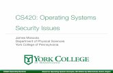 lecture26 security issues - GitHub Pagesycpcs.github.io/cs420-fall2015/lectures/lecture26...CS420: Operating Systems Methods Used to Achieve Security Violation • Masquerading (breach