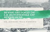 Cuadernos de La Andalucía Número 1 · 3 Breve historia de la autonomía de Andalucía fue publicado originalmente el 4 de diciembre de 2017 por Revista La Andalucía, y reeditada