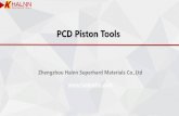 PCD Piston Tools · finish machining the top ball socket of the pistons, PCD materials with high wear resistance will meet the requirements of large margin , excellent surface roughness
