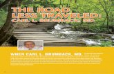 The roaD less TraVeleDThe roaD less TraVeleD: carl l. brumback, mD This article is reprinted with permission from the Florida Medical Association \(FMA\) and was written by FMA staff