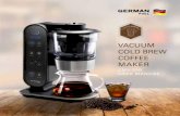 VACUUM COLD BREW COFFEE MAKER · Knowing Your Coffee Maker 06 Using Your Coffee Maker 08 Recipes: Cinnamon Honey Iced Latte 20 Cold Brew Tiramisu Coffee 22 Eggnog Cold Brew Iced Coffee