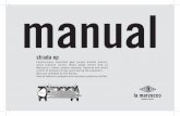 manual - Coffee Machine Depot USA · manual strada ep Electronically controlled gear pumps provide precise, direct pressure control. Motor speed control with La Marzocco s classic