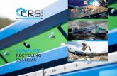 COMPLETE RECYCLING SYSTEMS · CRS design, manufacture and install Static Trommel Fines Recovery Plants separating paper and plastics from aggregate and fine materials. CRS Trommel