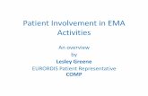 Patient Involvement in EMA Activitiesdownload2.eurordis.org/presentations/emm2012/F501_Introduction_Lesley_Greene.pdfThe centralised procedure • The EMA is responsible for the scientific