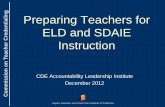 Preparing Teachers for ing ELD and SDAIE Instruction Annual...SDAIE and ELD for students with special needs across the full continuum of placement options indicated in the students’