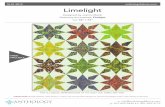 Limelight - anthologyfabrics.comanthologyfabrics.com/content/patterns/Limelight_RS.pdf · Limelight Designed by Joanna Marsh Featuring Art Inspired: Firelight SIZE: 54 X 72 10.01.2019