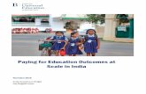 Paying for Education Outcomes at Scale in India · 1 . Paying for Education Outcomes at Scale in India. Authors Emily Gustafsson-Wright is a fellow at the Center for Universal Education