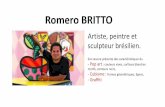 Romero BRITTOekladata.com/TOAoMb_D3esox0TJ-um0RPpsJ-8/RomeroBritto...Romero BRITTO Artiste, peintre et sculpteur brésilien. Son œuve pésente des caactéistiues du - Pop art : couleurs