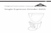 Single Espresso Grinder E65S - shopify-er.s3.amazonaws.com · Grinder safely and without danger. The original instruc on manual is based on the standards and regula ons in force in