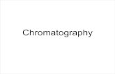 Chromatography - Rutgers University · Chromatography • Separation depends on differential partitioning between stationary phase (chromatography media) and mobile phase (buffer