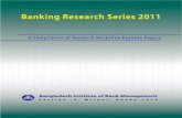 Banking Research Series 2011ssadmin.bibm.org.bd/notice/29-06-19/Banking Research Series 2011.pdf · as ‘Green Banking Activities’ and the banks that are performing green banking