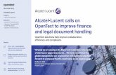 Alcatel-Lucent calls on OpenText to improve finance and ... · Alcatel-Lucent calls on OpenText to improve finance and legal document handling Alcatel-Lucent is the leading IP networking,