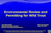 Environmental Review and Permitting for Wild Trout...Chapter 93.4b Exceptional Value Wilderness trout stream designation by PFBC Chapter 93.4b High Quality Class A wild trout stream