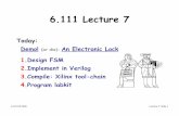 6.111 Lecture 7courses.csail.mit.edu/6.111/f2006/handouts/L07.pdf · 6.111 Fall 2006 Lecture 7, Slide 2 Demo! GOAL: Build an electronic combination lock with a reset button, two number